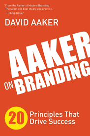 Aaker on Branding 20 Principles That Drive Success