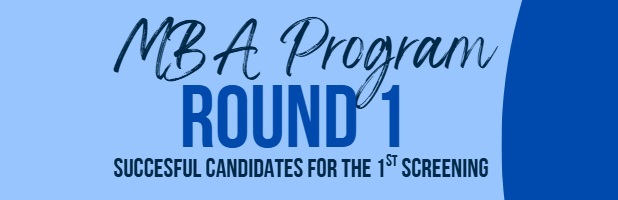 The announcement of successful candidates from the 1st screening of the MBA Program (First Round) has been posted