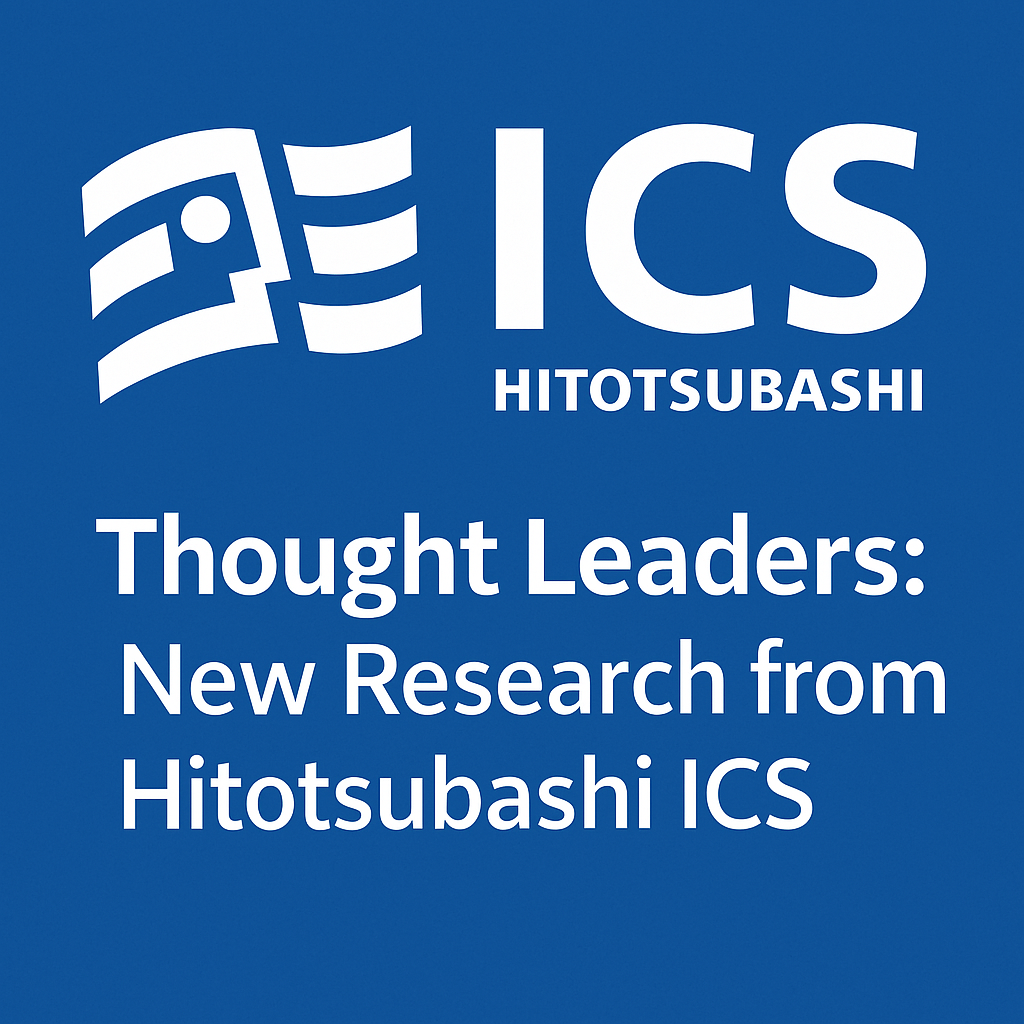 Thought Leaders: New Research from Hitotsubashi ICS